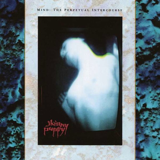 Skinny Puppy – MIND: THE PERPETUAL INTERCOURSE – vinyl