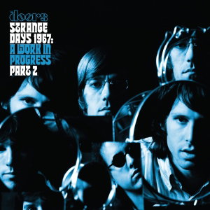 The Doors – STRANGE DAYS 1967: A WORK IN PROGRESS, PART 2 – vinyl