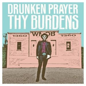 Drunken Prayer – THY BURDENS – vinyl