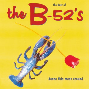 The B-52's – DANCE THIS MESS AROUND (BEST OF) – vinyl