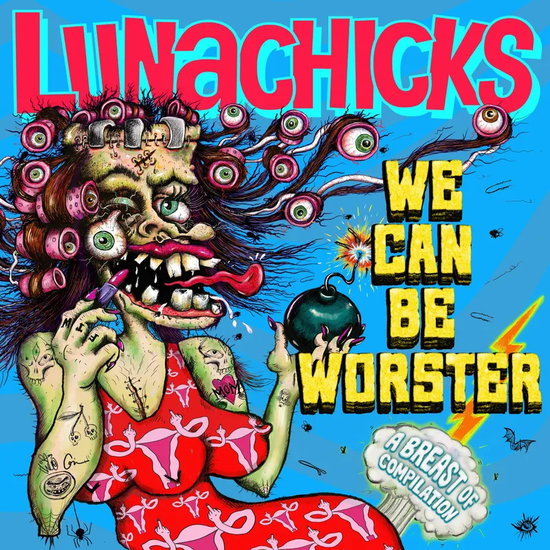 Lunachicks – WE CAN BE WORSTER – vinyl