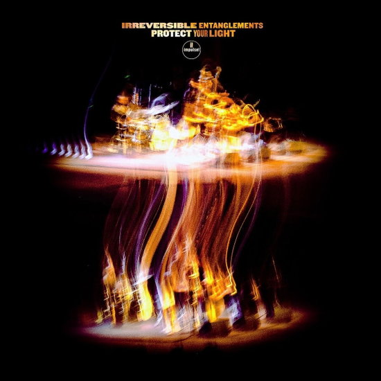 Irreversible Entanglements – PROTECT YOUR LIGHT – vinyl