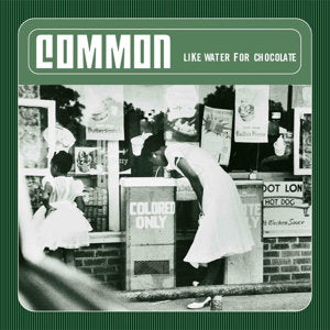 Common – LIKE WATER FOR CHOCOLATE – vinyl