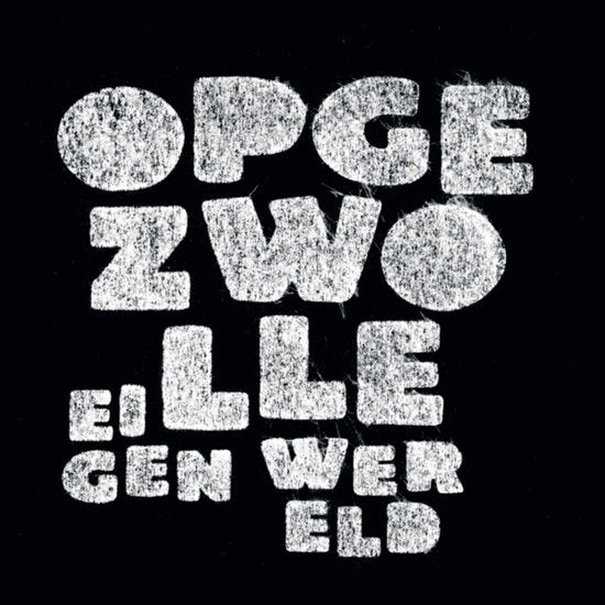Opgezwolle – EIGEN WERELD – vinyl