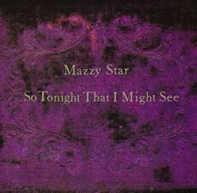 Mazzy Star – SO TONIGHT THAT I MIGHT SEE – vinyl