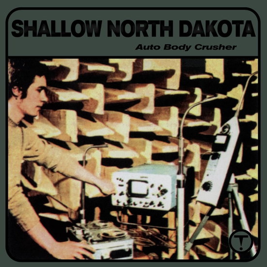 Shallow North Dakota – AUTO BODY CRUSHER – vinyl