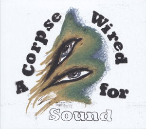 Merchandise – A CORPSE WIRED FOR SOUND – vinyl