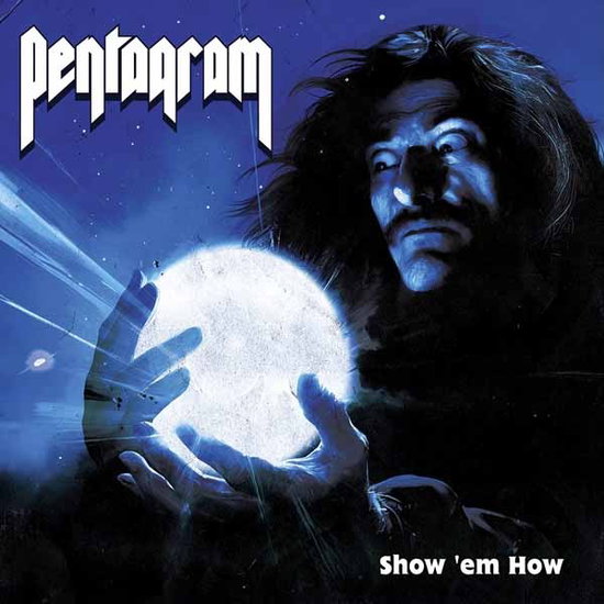 Pentagram – SHOW 'EM HOW – vinyl