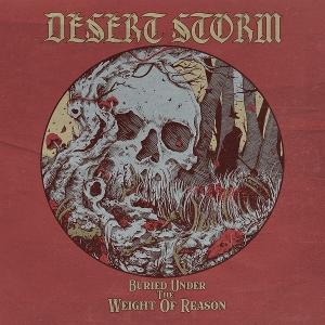 Desert Storm – BURIED UNDER THE WEIGHT OF REASON – vinyl