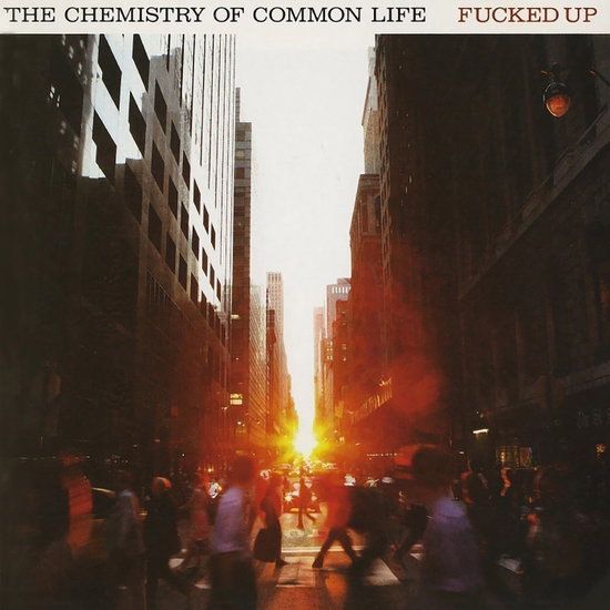 Fucked Up – CHEMISTRY OF COMMON LIFE – vinyl