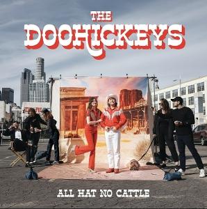 The Doohickeys – ALL HAT NO CATTLE – vinyl