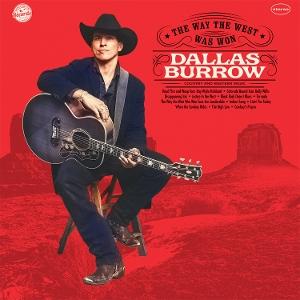 Dallas Burrow – THE WAY THE WEST WAS WON – vinyl