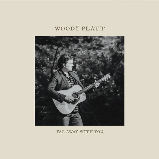 Woody Platt – FAR AWAY WITH YOU – vinyl