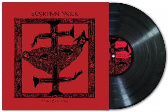 Scorpion Milk – SLIME OF THE TIMES – vinyl
