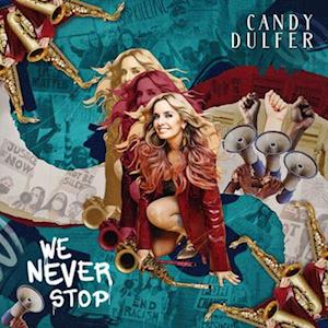 Candy Dulfer – WE NEVER STOP – vinyl