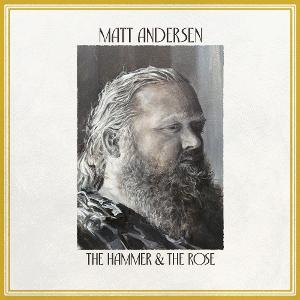 Matt Andersen – HAMMER & THE ROSE – vinyl