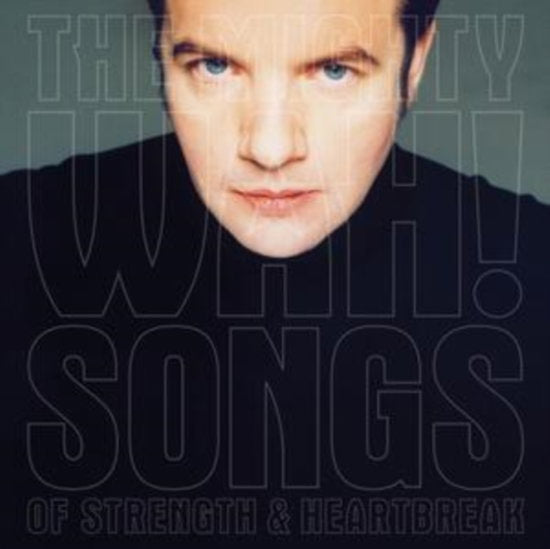 Pete Wylie,The Mighty Wah! – SONGS OF STRENGTH & HEARTBREAK – vinyl