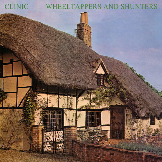 Clinic – WHEELTAPPERS AND SHUNTERS – vinyl