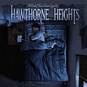 Hawthorne Heights – IF ONLY YOU WERE LONELY – vinyl