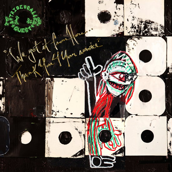 A Tribe Called Quest – We Got It from Here... Thank You 4 Your Service – vinyl