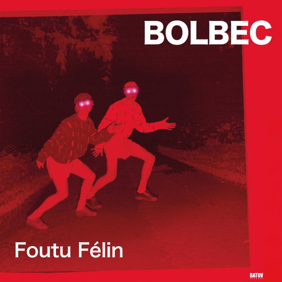 Bolbec – FOUTU FELIN – vinyl