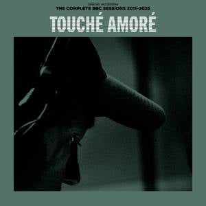 Touché Amoré – CHASING BRIGHTNESS: THE COMPLETE BBC SESSIONS 2012-2025 – vinyl
