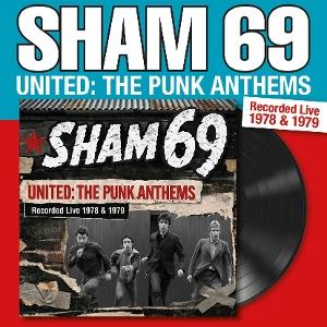 Sham 69 – UNITED: THE PUNK ANTHEMS RECORDED LIVE 1978 & 1979 – vinyl