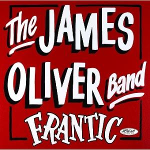 James Oliver Band – FRANTIC – vinyl