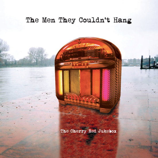 The Men They Couldn't Hang – THE CHERRY RED JUKEBOX – vinyl