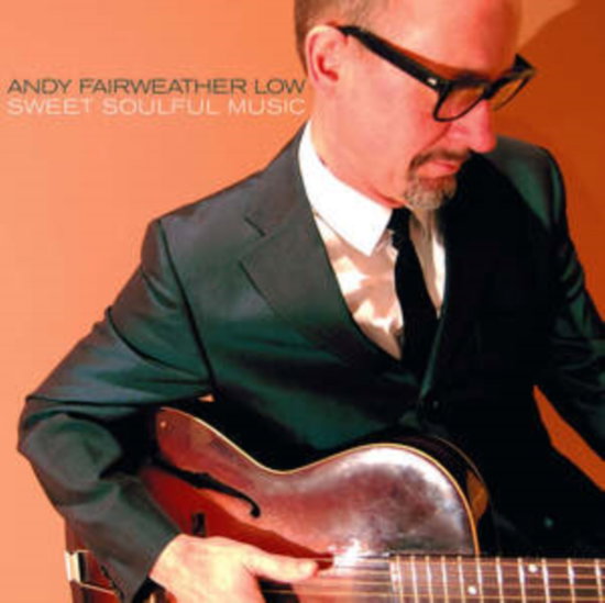 Andy Fairweather Low – SWEET SOULFUL MUSIC – vinyl