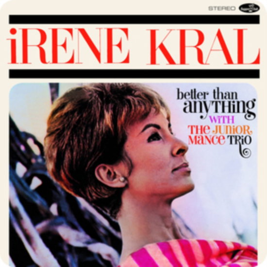 Irene Kral – BETTER THAN ANYTHING – vinyl