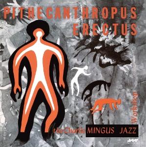Charles Mingus – PITHECANTHROPUS ERECTUS – vinyl