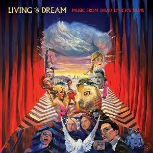 Various Artists – LIVING THE DREAM - MUSIC FROM THE FILMS OF DAVID LYNCH – vinyl