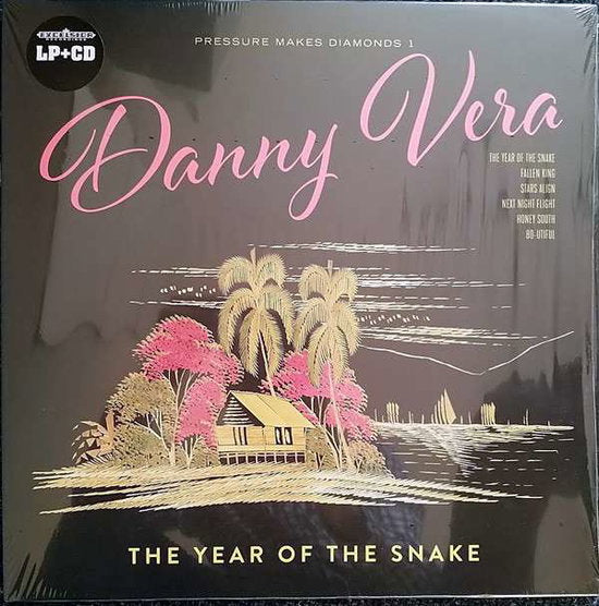 Danny Vera – PRESSURE MAKES DIAMONDS 1&2 - THE YEAR OF THE SNAKE & POMPADOUR HIPPIE – vinyl