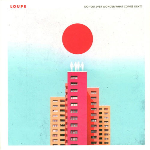 Loupe – DO YOU EVER WONDER WHAT COMES NEXT? – vinyl