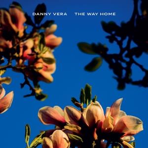 Danny Vera – THE WAY HOME – vinyl