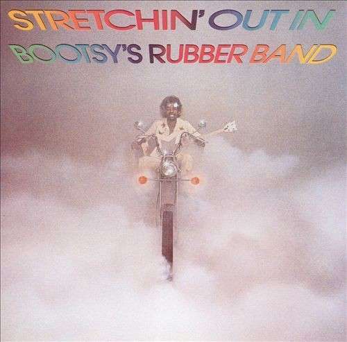 Bootsy's Rubber Band – STRETCHIN' OUT IN BOOTSY'S RUBBER BAND – vinyl