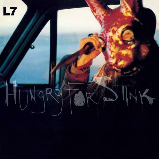 L7 – HUNGRY FOR STINK – vinyl