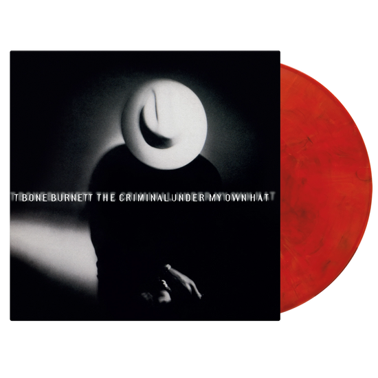 T Bone Burnett – THE CRIMINAL UNDER MY OWN HAT – vinyl