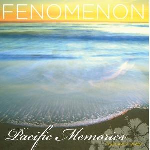 Fenomenon – PACIFIC MEMORIES: THE EARLY TAPES – vinyl