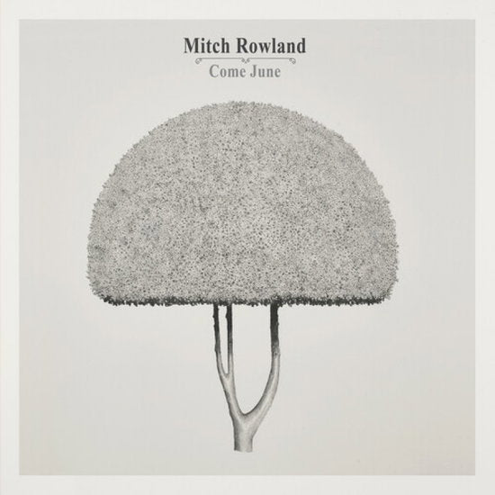 Mitch Rowland – COME JUNE – vinyl