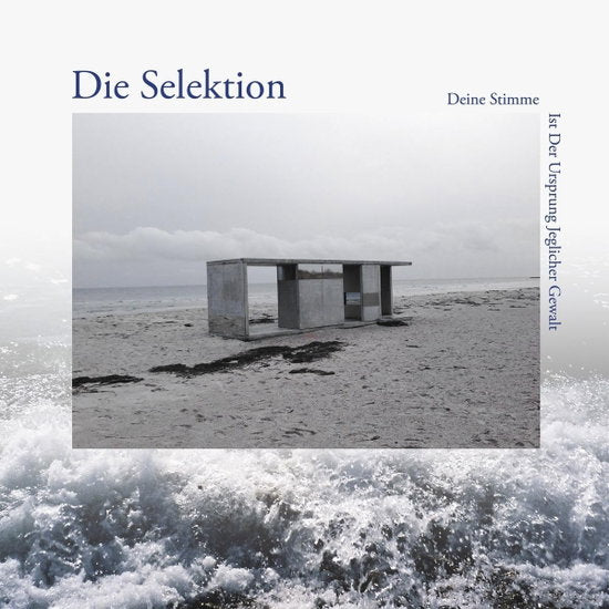 Die Selektion – DEINE STIMME IST DER URSPRUNG JEGLICHER GEWALT – vinyl