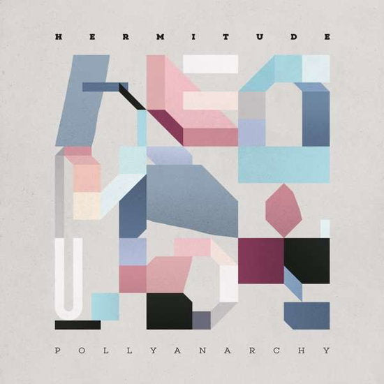 Hermitude – POLLYANARCHY – vinyl