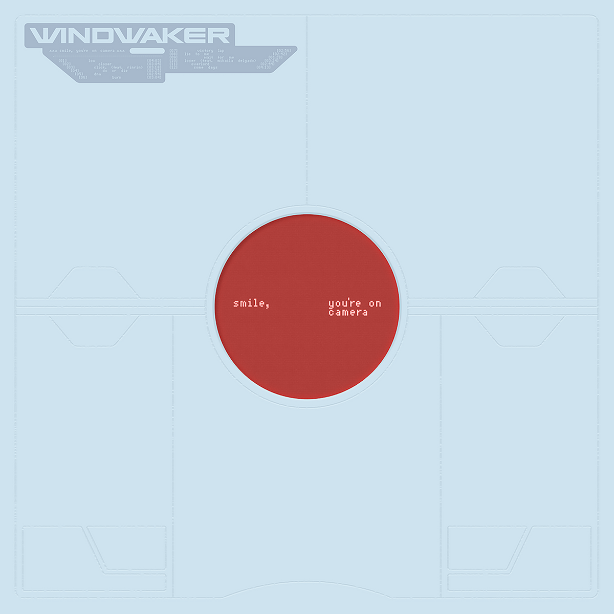 Windwaker – SMILE, YOU'RE ON CAMERA. – vinyl